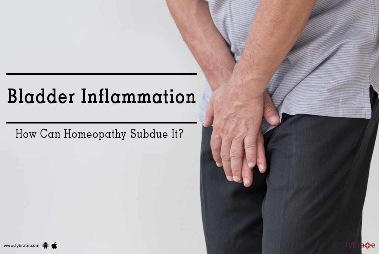 Bladder Inflammation - How Can Homeopathy Subdue It?