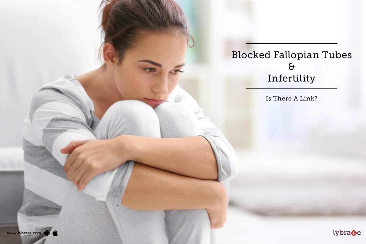 Blocked Fallopian Tubes & Infertility - Is There A Link?