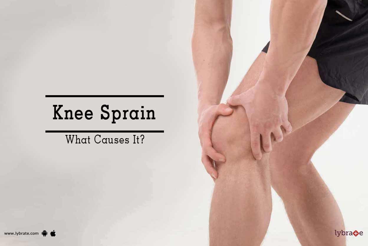 Knee Sprain - What Causes It?