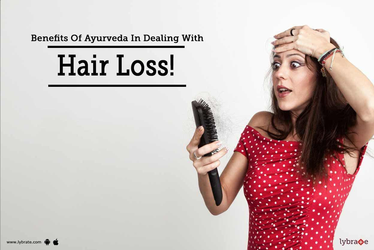 Benefits Of Ayurveda In Dealing With Hair Loss!