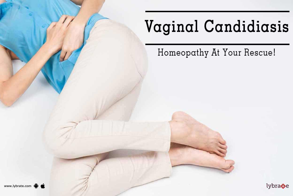 Vaginal Candidiasis - Homeopathy At Your Rescue!
