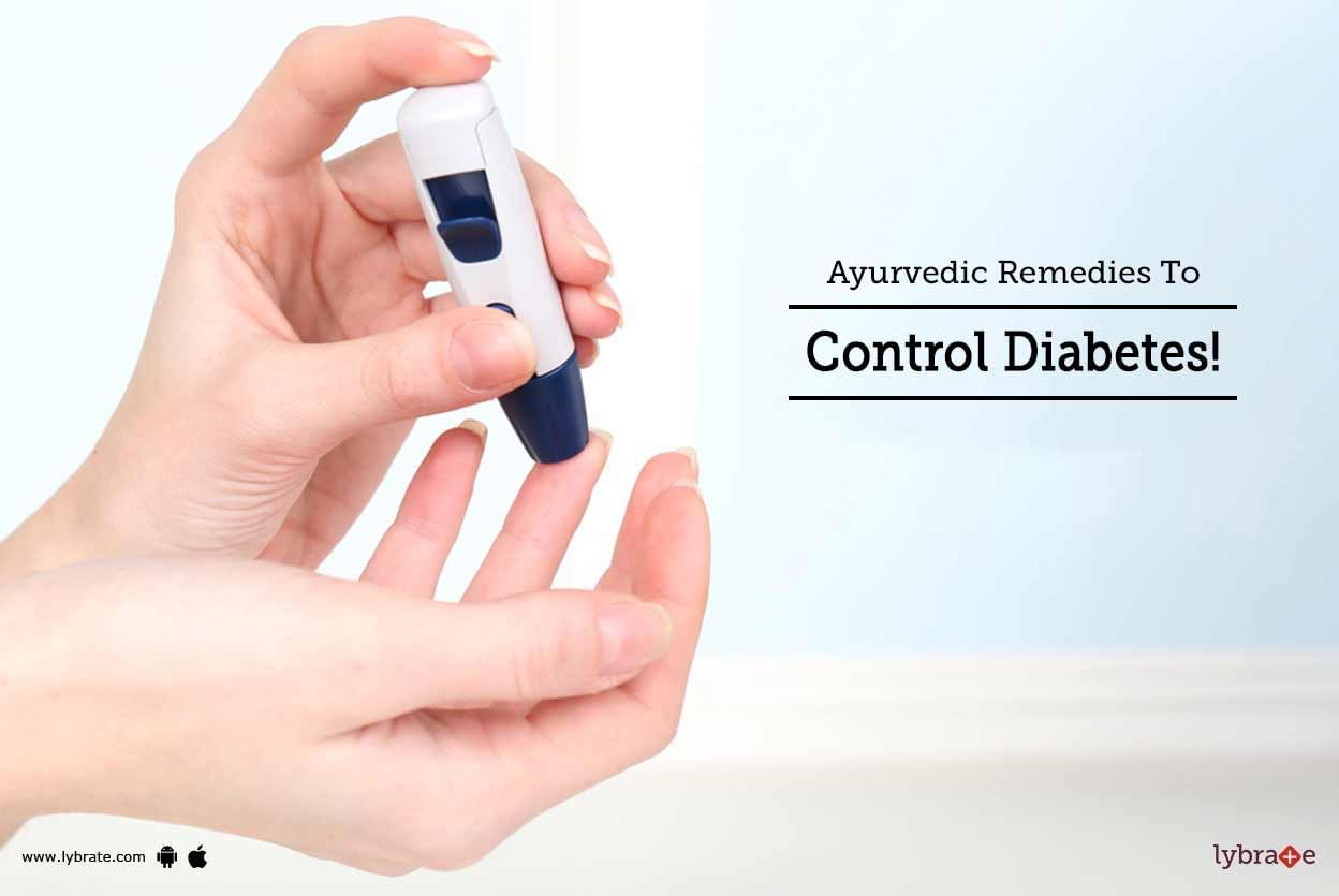 Ayurvedic Remedies To Control Diabetes!