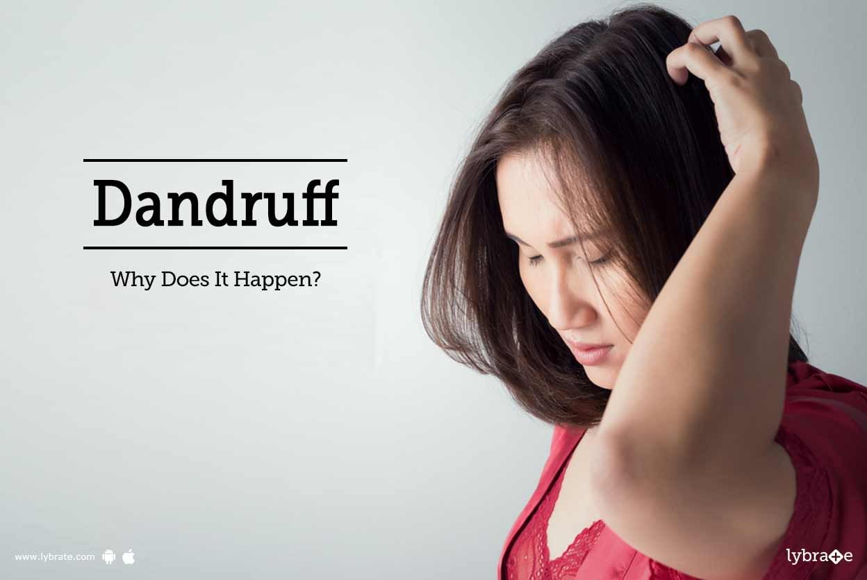 Dandruff - Why Does It Happen?