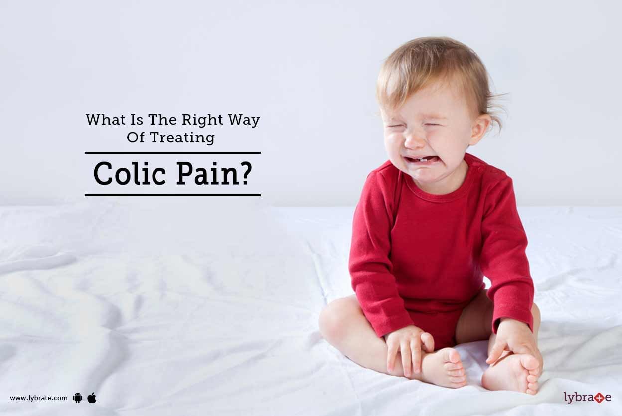 What Is The Right Way Of Treating Colic Pain?