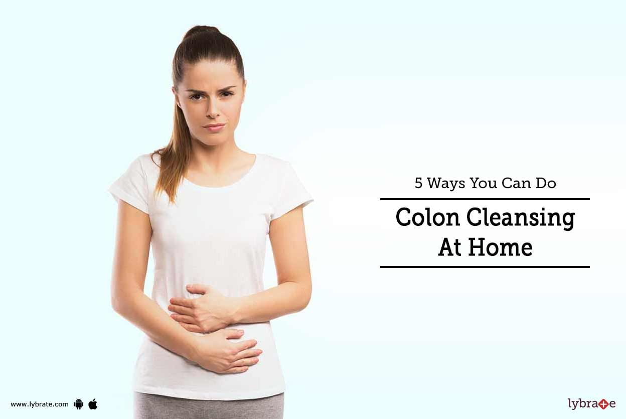 5 Ways You Can Do Colon Cleansing At Home
