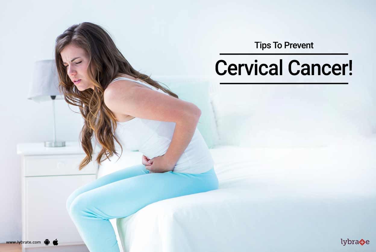 Tips To Prevent Cervical Cancer!