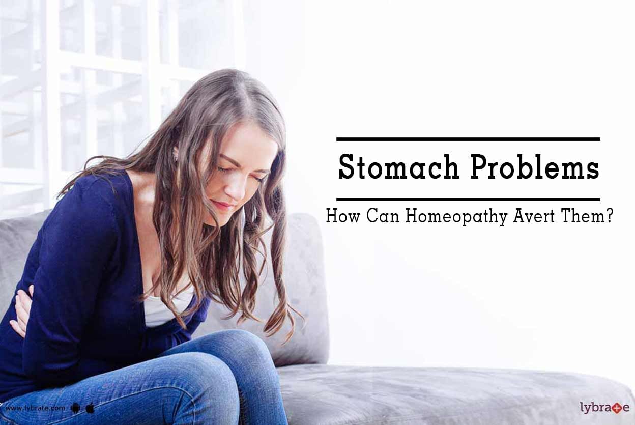 Stomach Problems - How Can Homeopathy Avert Them?