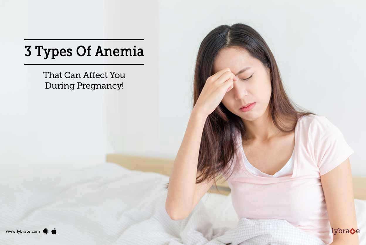 3 Types Of Anemia That Can Affect You During Pregnancy!