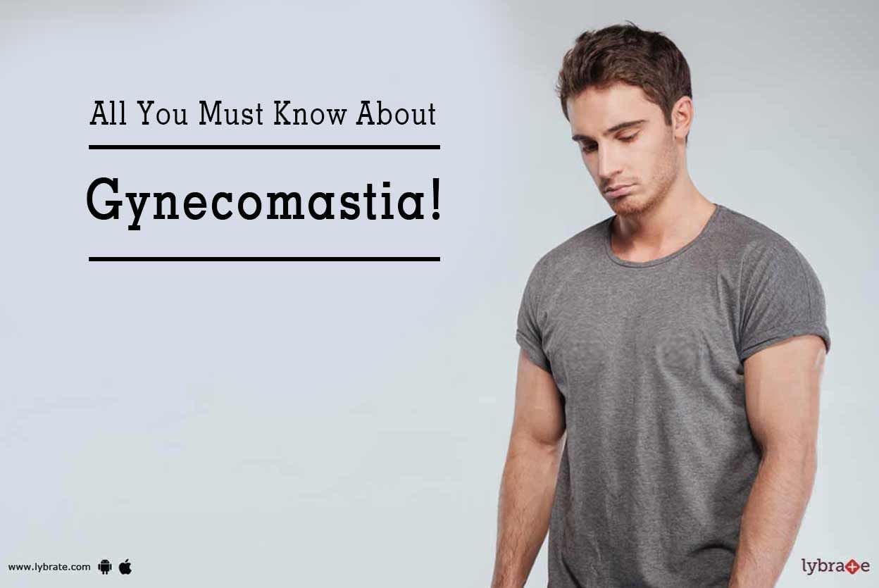 All You Must Know About Gynecomastia!