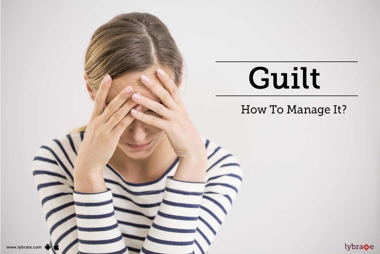 Guilt - How To Manage It?