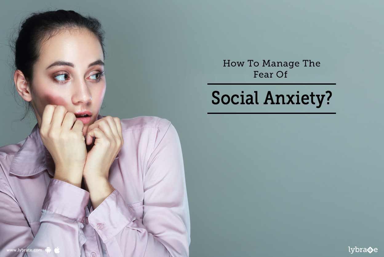 How To Manage The Fear Of Social Anxiety?