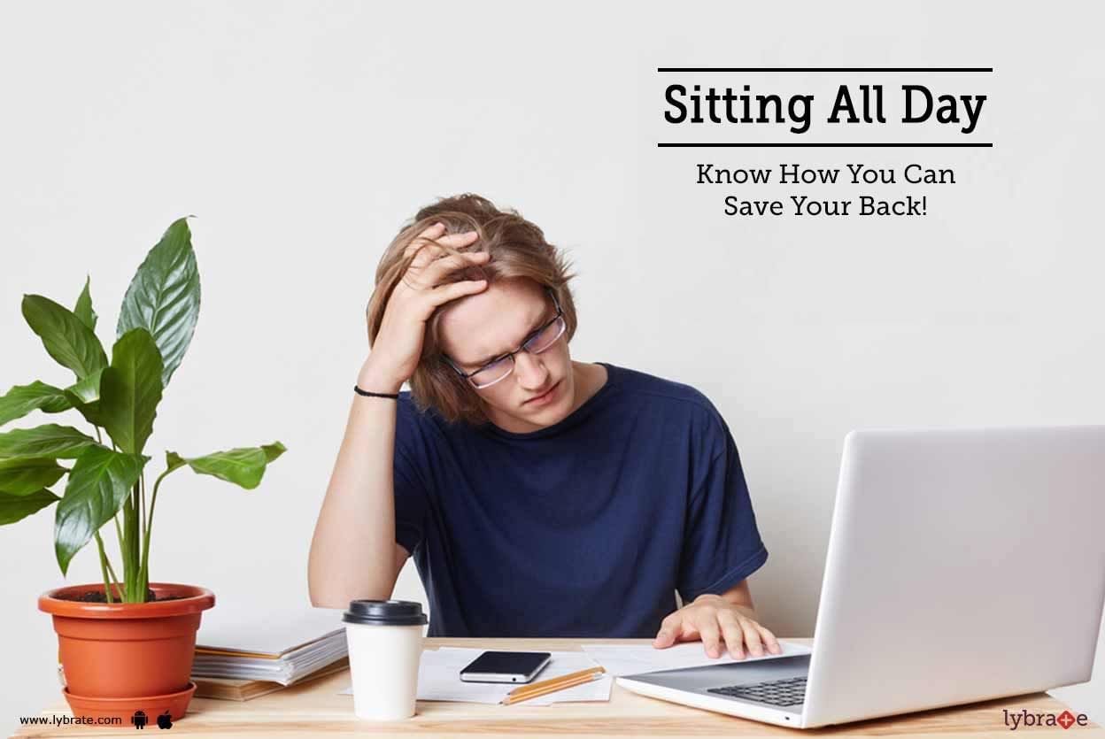 Sitting All Day - Know How You Can Save Your Back!