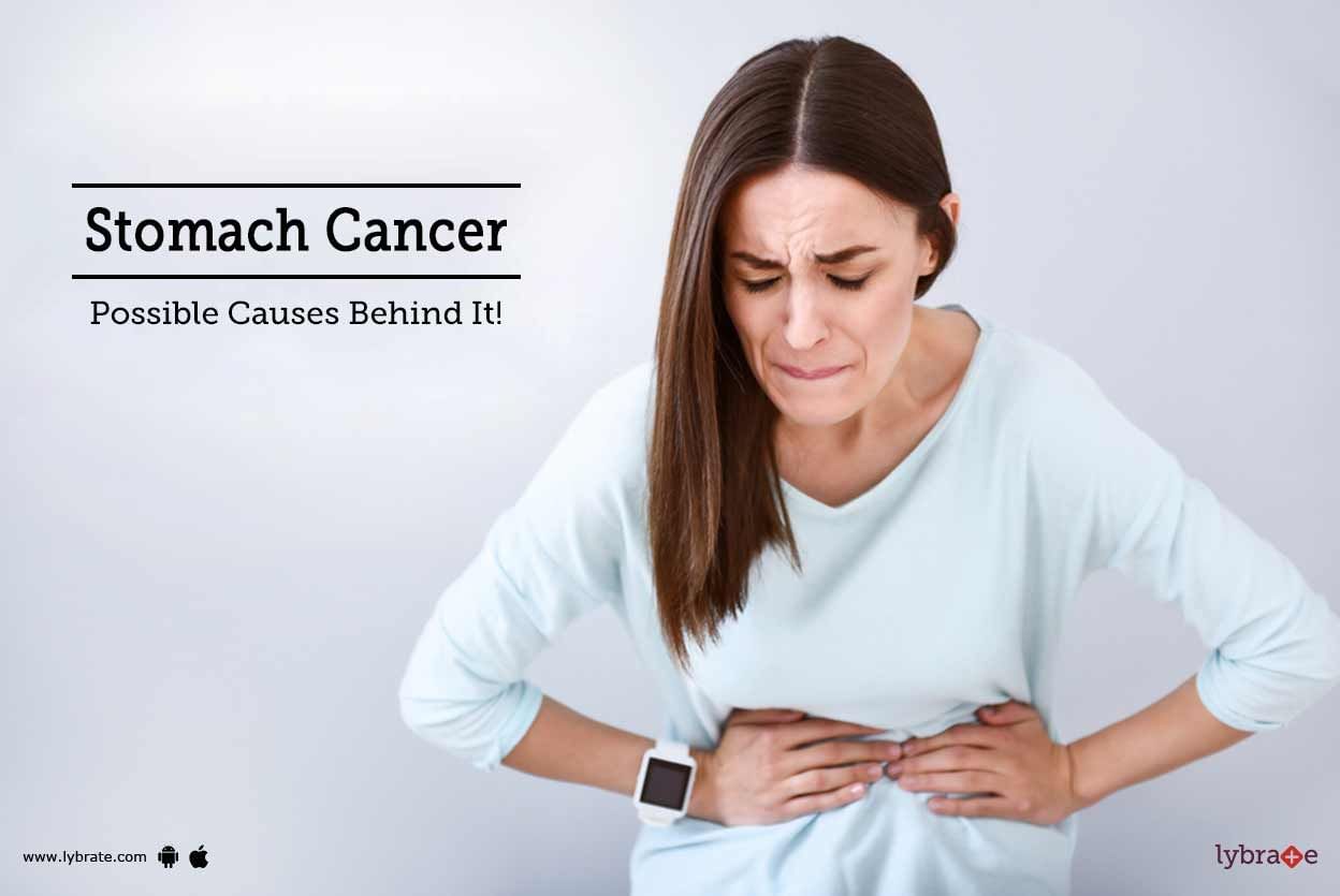 Stomach Cancer: Possible Causes Behind It!