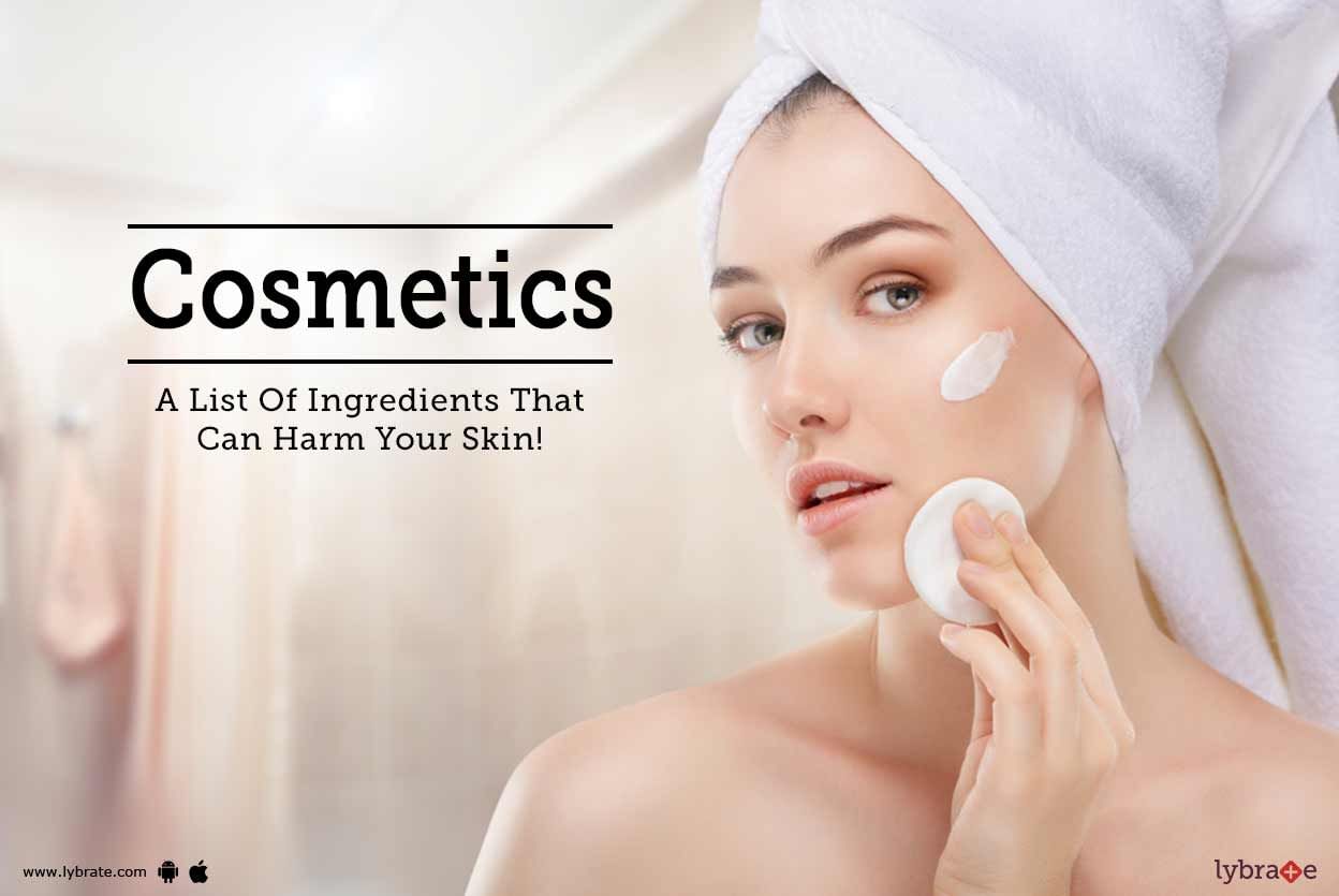 Cosmetics - A List Of Ingredients That Can Harm Your Skin!