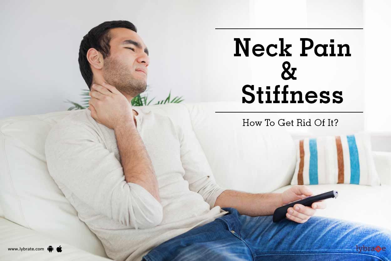 Neck Pain & Stiffness - How To Get Rid Of It?