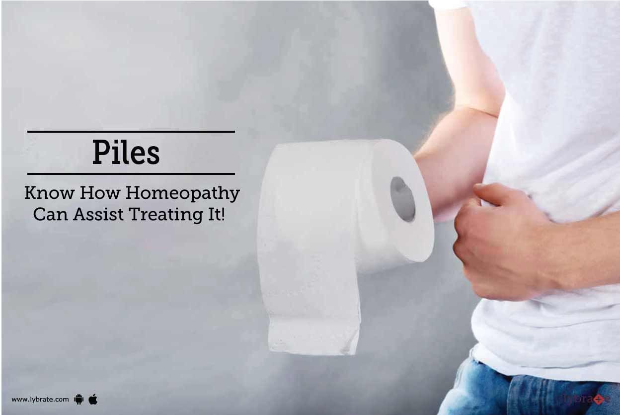 Piles - Know How Homeopathy Can Assist Treating It!