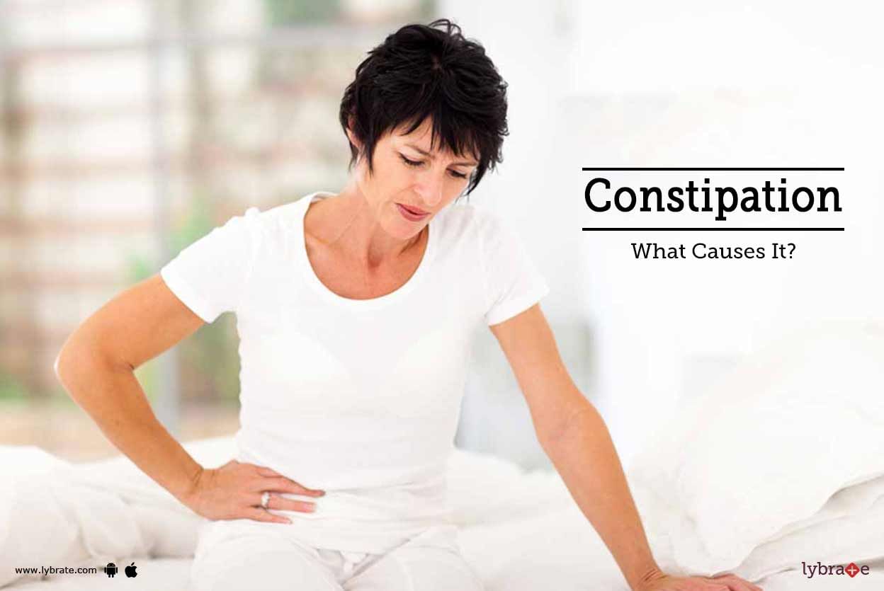 Constipation - What Causes It?