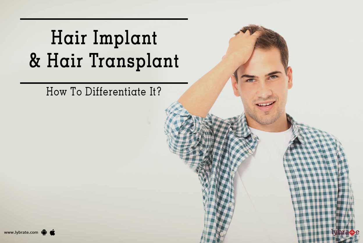 Hair Implant & Hair Transplant - How To Differentiate It?