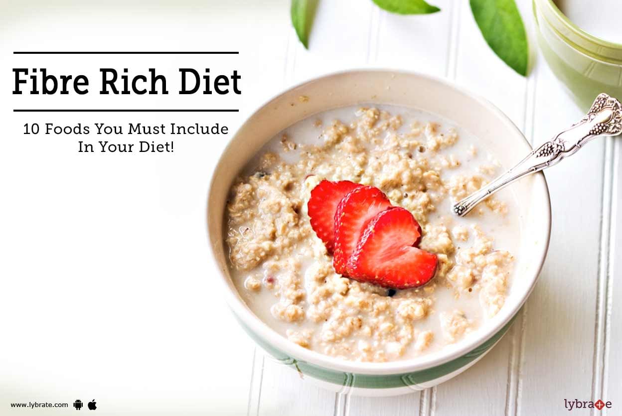 Fibre Rich Diet - 10 Foods You Must Include In Your Diet!
