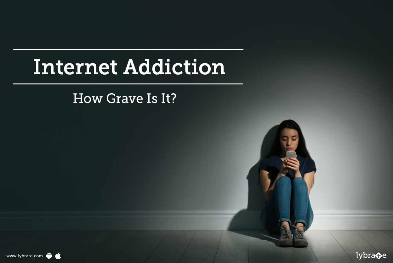 Internet Addiction - How Grave Is It?