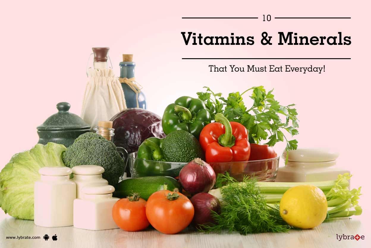 10 Vitamins & Minerals That You Must Eat Everyday!
