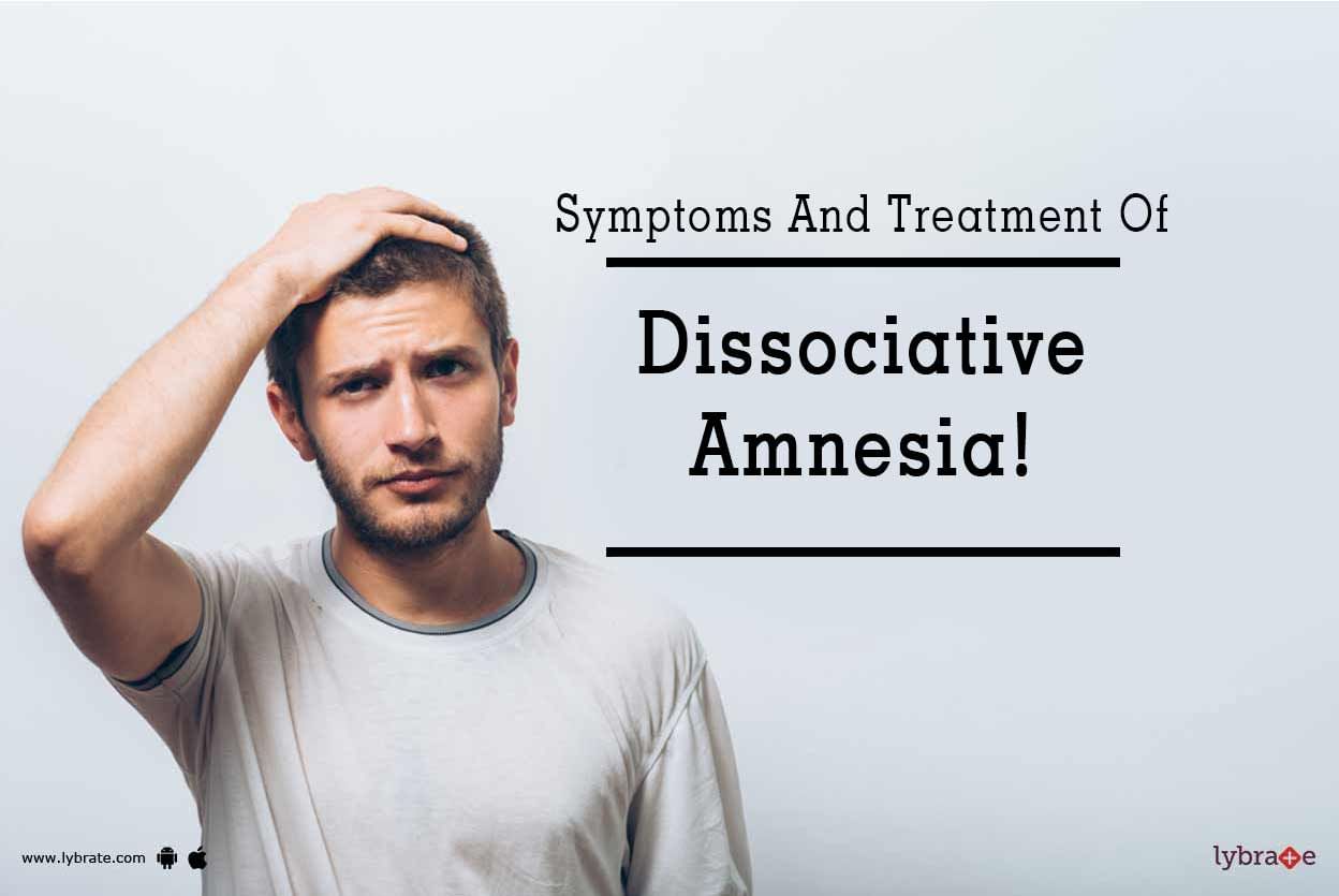 Symptoms And Treatment Of Dissociative Amnesia!