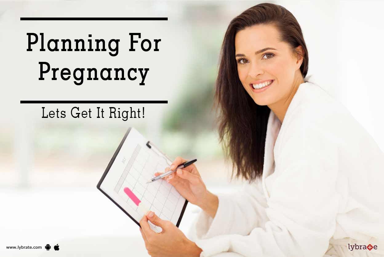 Planning For Pregnancy - Lets Get It Right!
