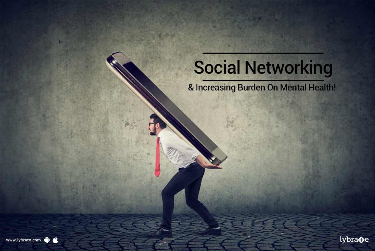 Social Networking & Increasing Burden On Mental Health!