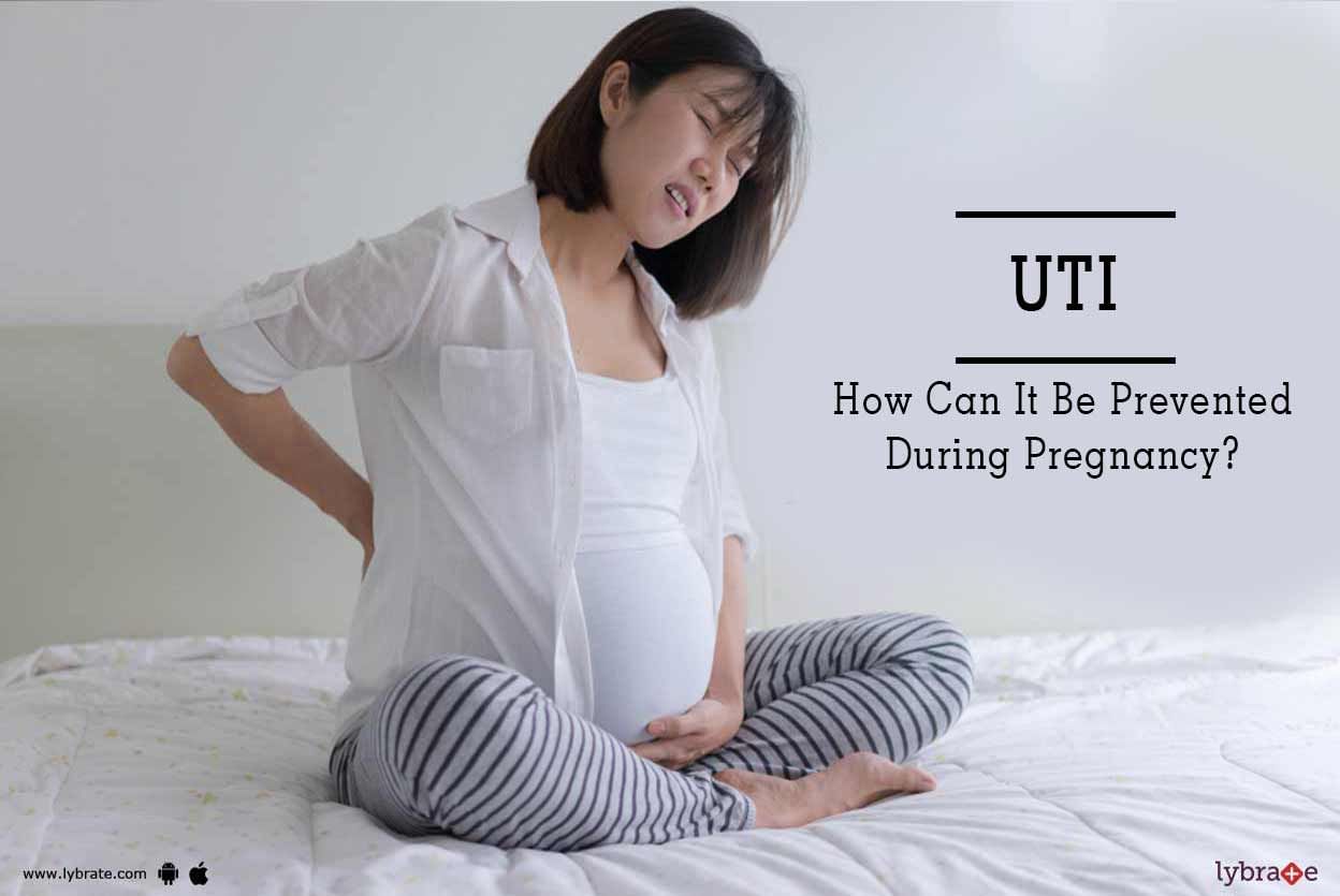 UTI - How Can It Be Prevented During Pregnancy?