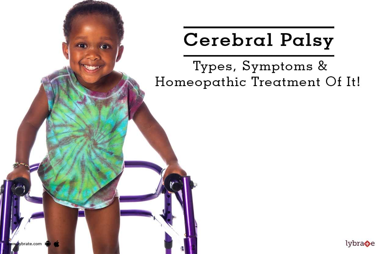 Cerebral Palsy - Types, Symptoms & Homeopathic Treatment Of It!