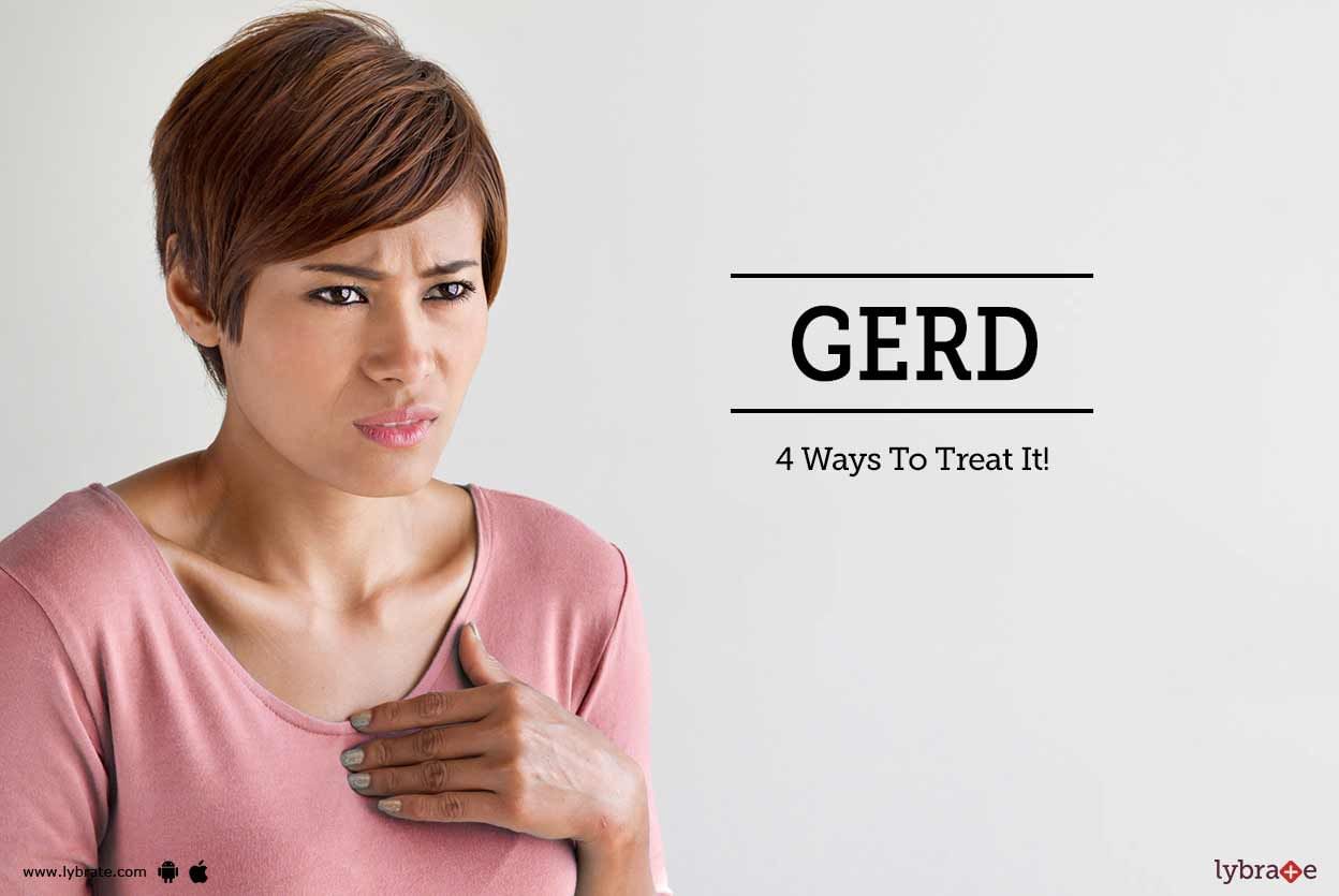 GERD - 4 Ways To Treat It!
