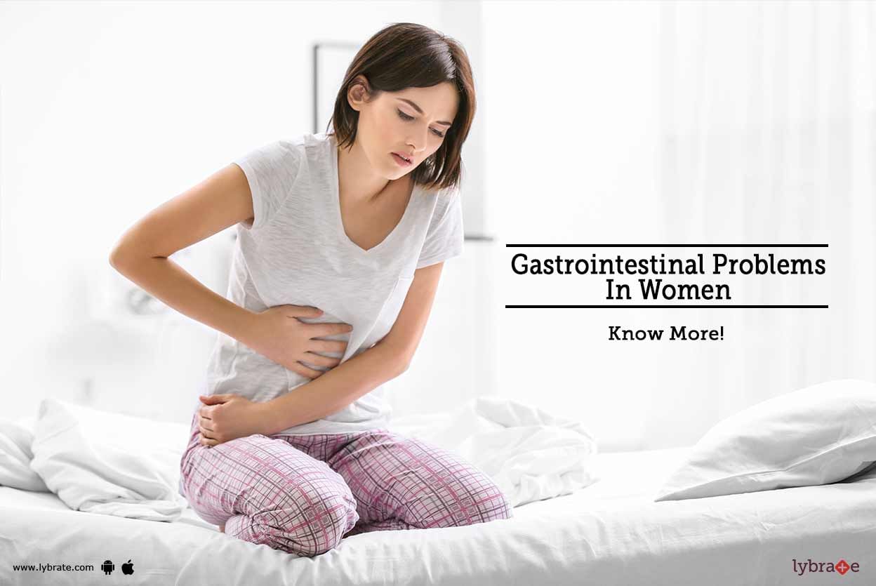 Gastrointestinal Problems In Women - Know More!