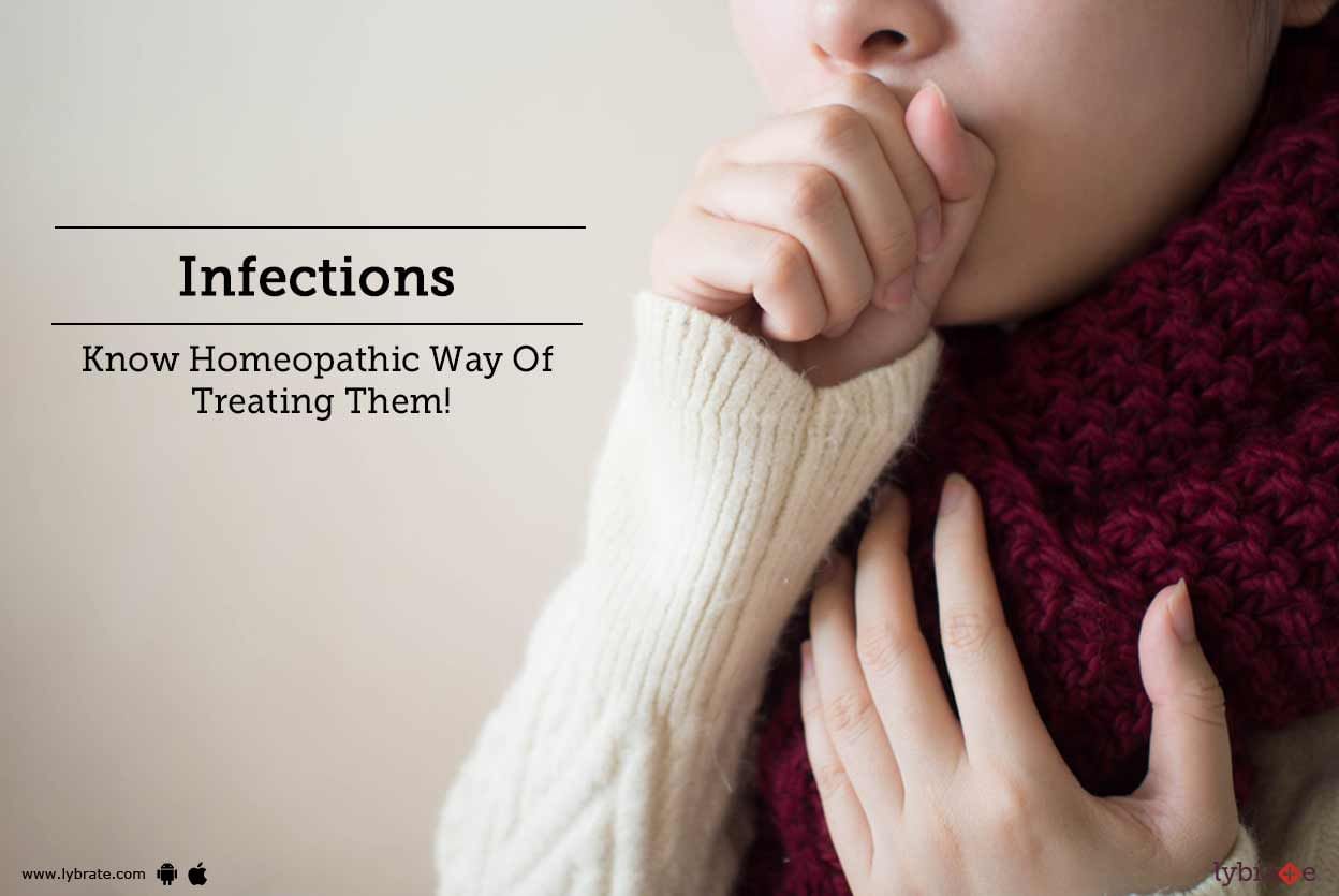 Infections - Know Homeopathic Way Of Treating Them!