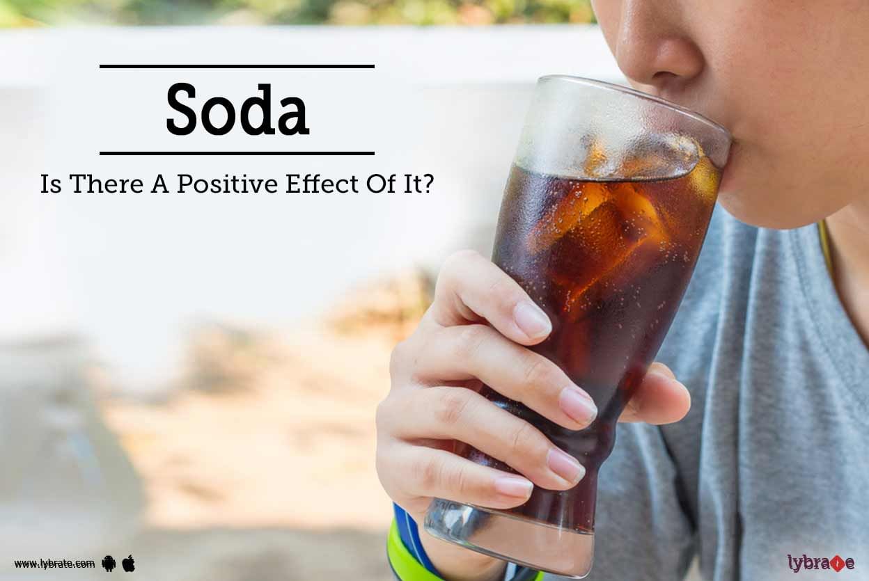 Soda - Is There A Positive Effect Of It?