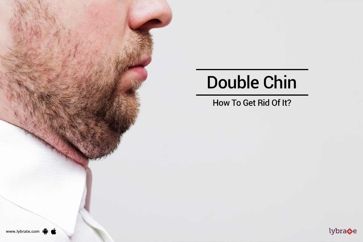Double Chin - How To Get Rid Of It?