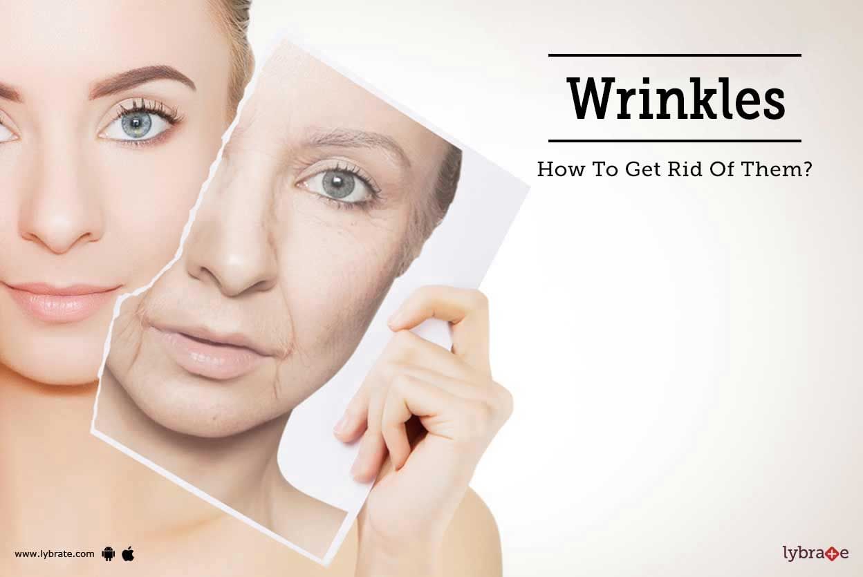 Wrinkles - How To Get Rid Of Them?