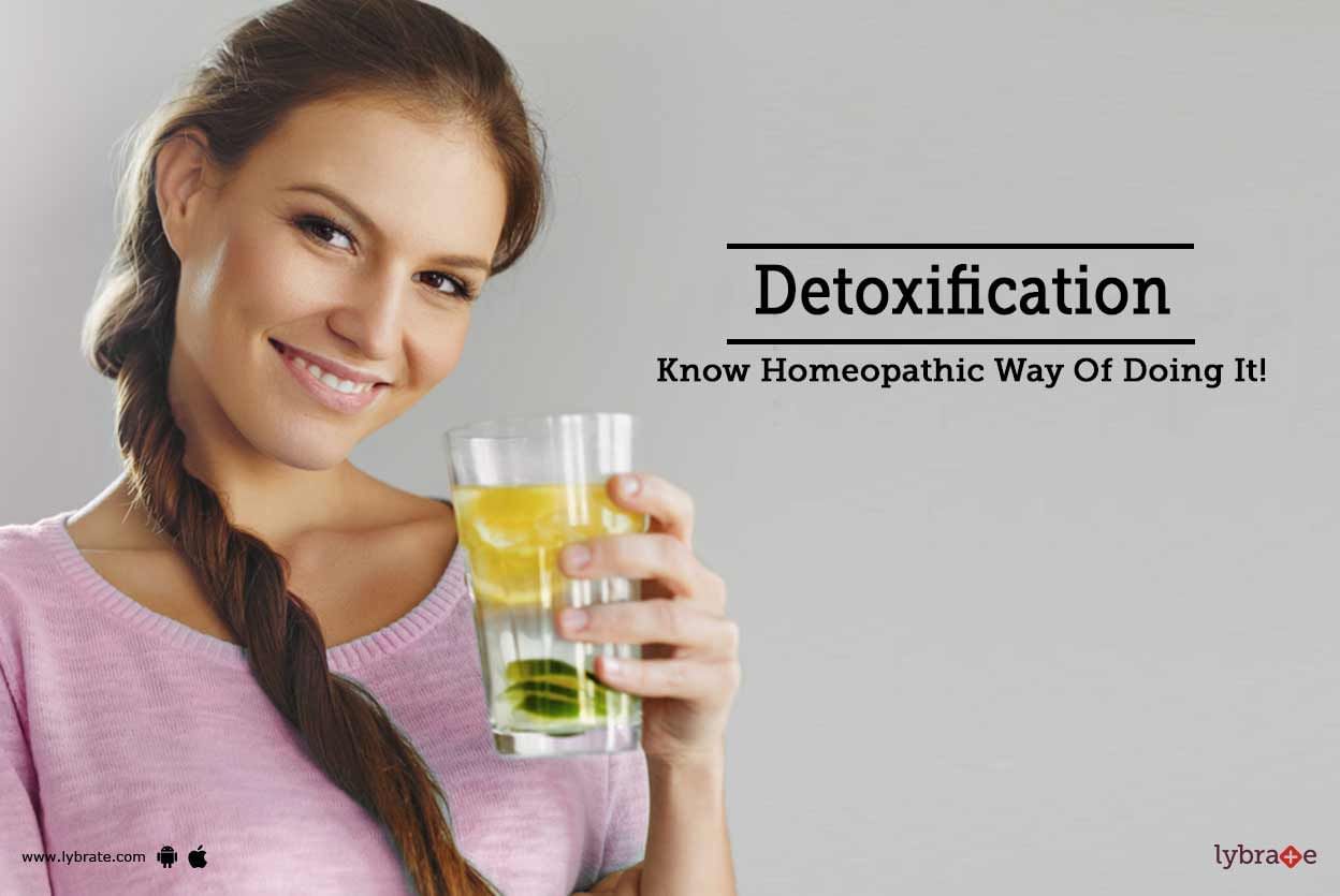 Detoxification - Know Homeopathic Way Of Doing It!
