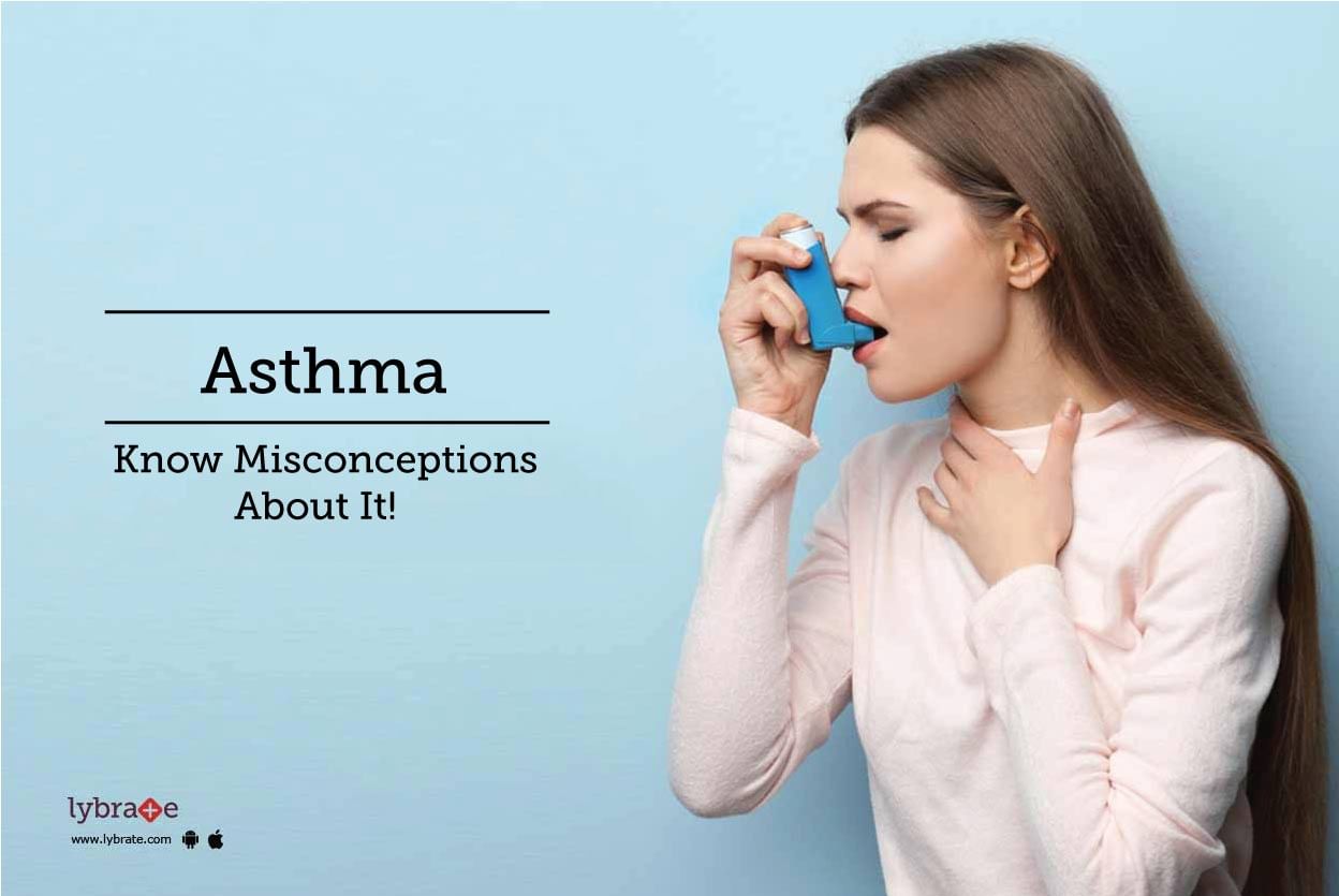 Asthma - Know Misconceptions About It!