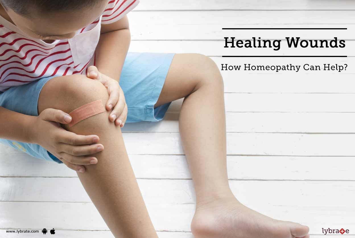 Healing Wounds - How Homeopathy Can Help?