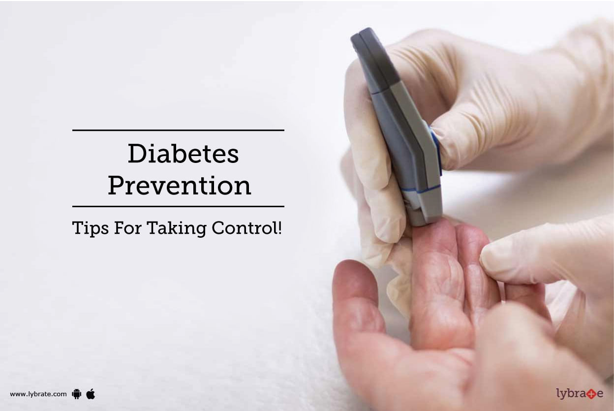 Diabetes Prevention - Tips For Taking Control!