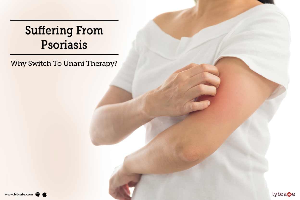 Suffering From Psoriasis - Why Switch To Unani Therapy?