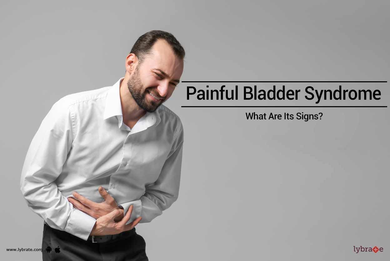 Painful Bladder Syndrome - What Are Its Signs?