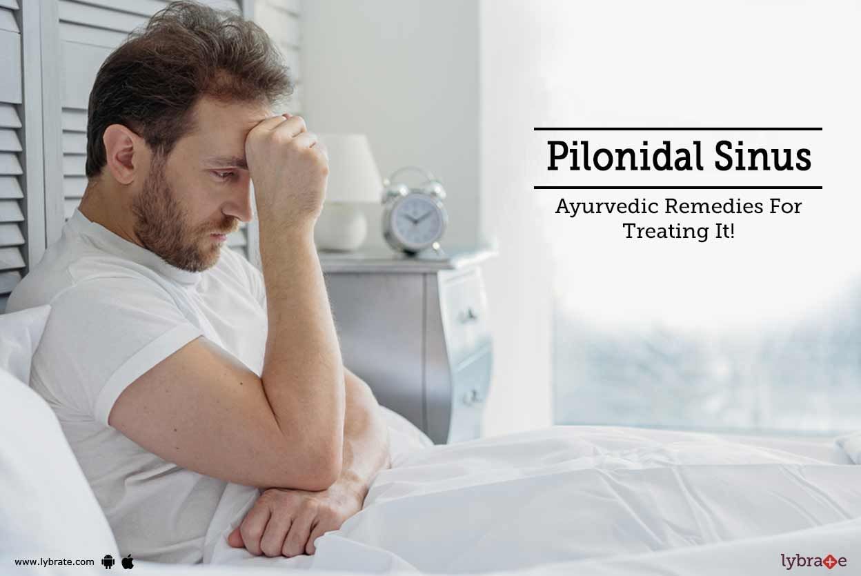 Pilonidal Sinus - Ayurvedic Remedies For Treating It!