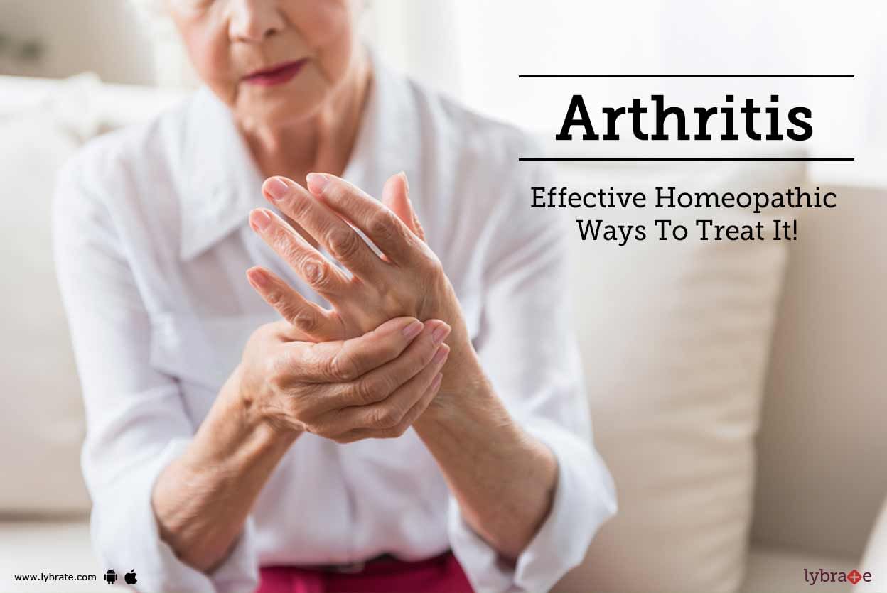 Arthritis - Effective Homeopathic Ways To Treat It!