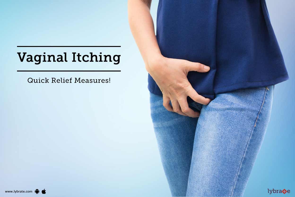 Vaginal Itching - Quick Relief Measures!