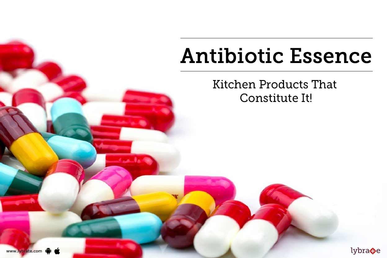 Antibiotic Essence -  Kitchen Products That Constitute It!
