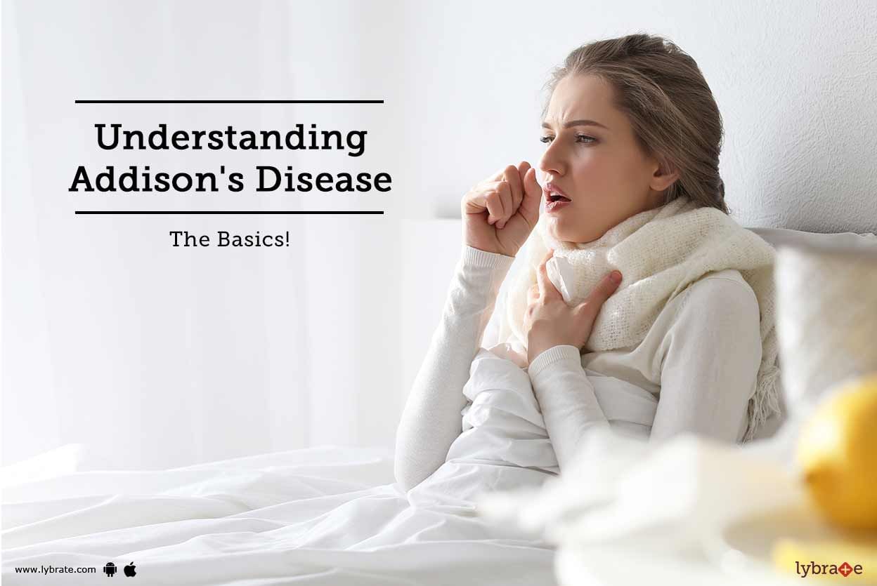Understanding Addison's Disease - The Basics!