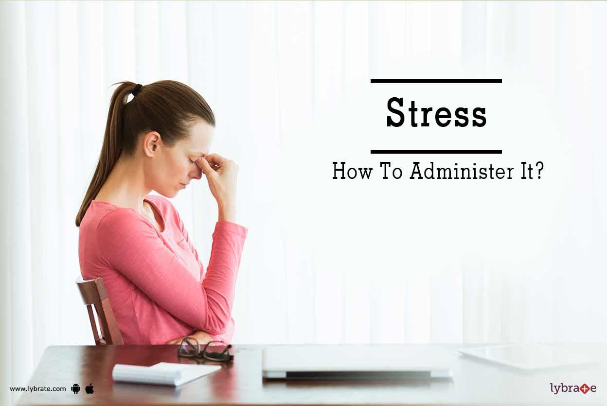 Stress - How To Administer It?