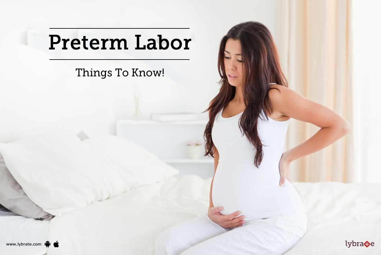 Preterm Labor - Things To Know!