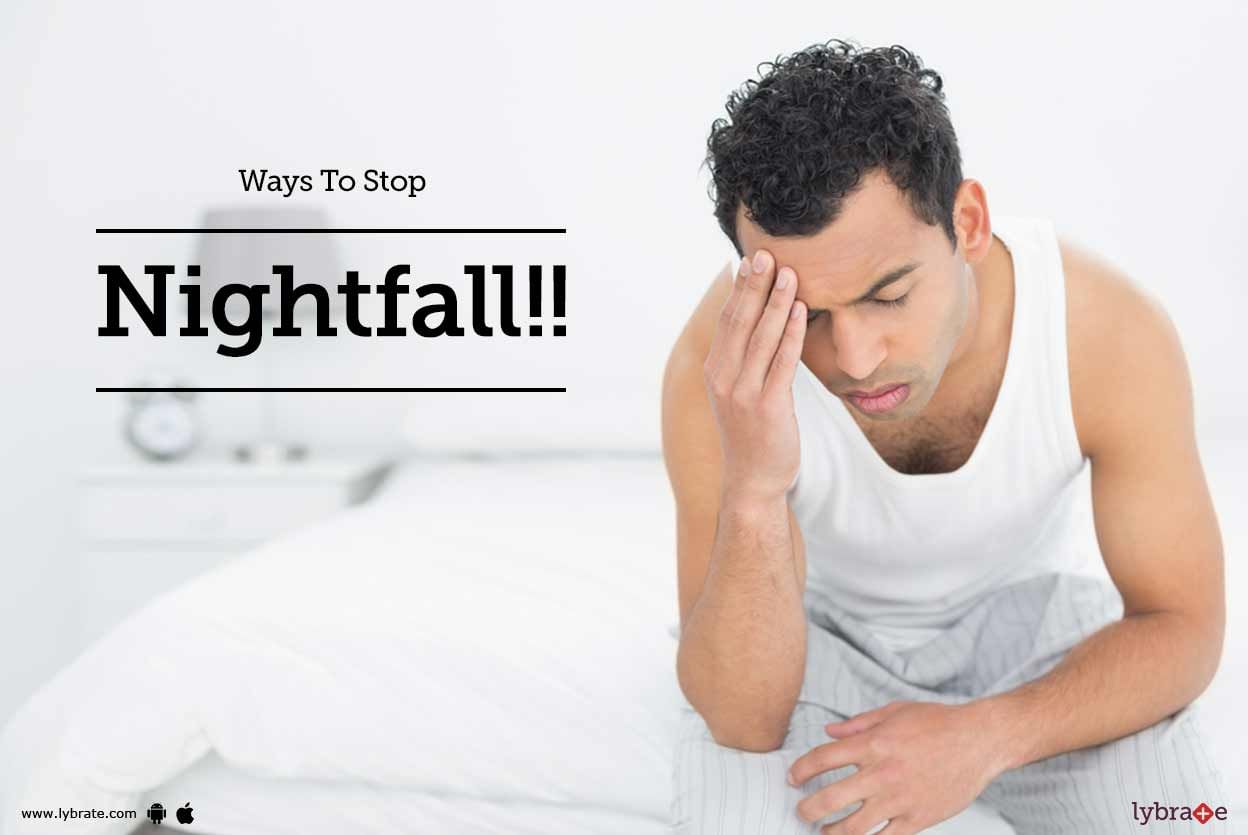 Ways To Stop Nightfall By Dr Shyam Mithiya Lybrate 